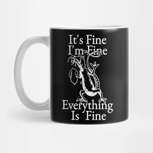 It's Fine I'm Fine Everything Is Fine Mug